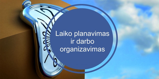 Laiko planavimas ir darbo organizavimas